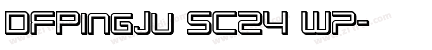 DFPingJu SC24 W7字体转换